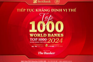 SeABank liên tục tăng hạng trong bảng xếp hạng 'Top 1000 Ngân hàng thế giới'