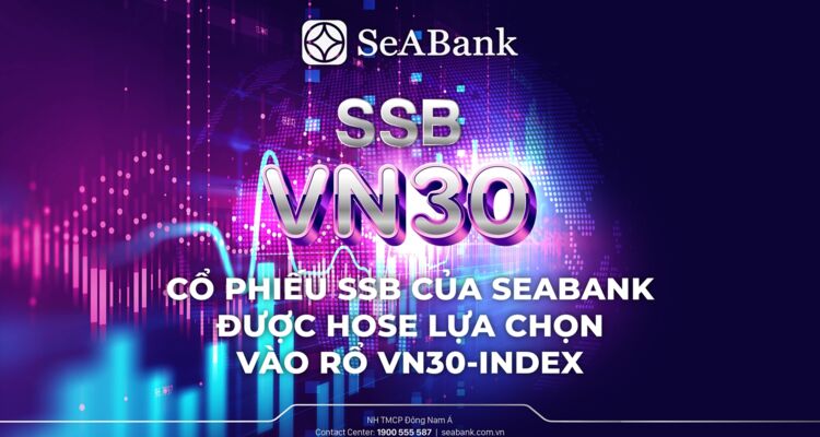 Cổ phiếu SSB của SeABank được HOSE lựa chọn vào rổ VN30-Index