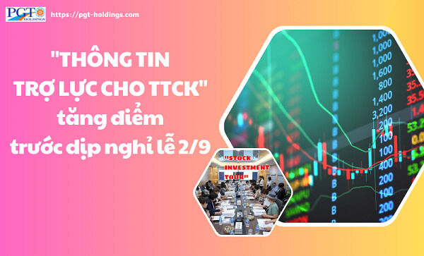 "Thông tin trợ lực cho TTCk" tăng điểm trước dịp nghỉ lễ 2/9- Ảnh 1.