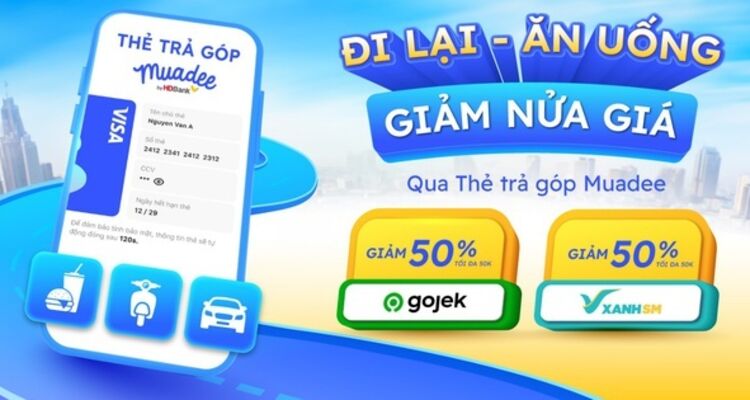 HDBank - Giảm 50% trên Gojek và Xanh SM khi dùng Thẻ trả góp Muadee