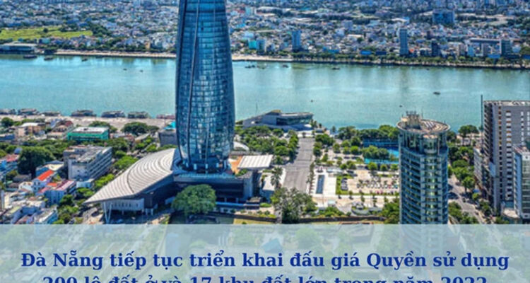 Đà Nẵng đấu giá Quyền sử dụng 200 lô đất ở và 17 khu đất lớn trong năm 2022