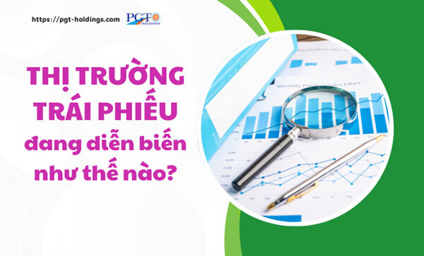 Thị trường trái phiếu đang diễn biến như thế nào?- Ảnh 1.