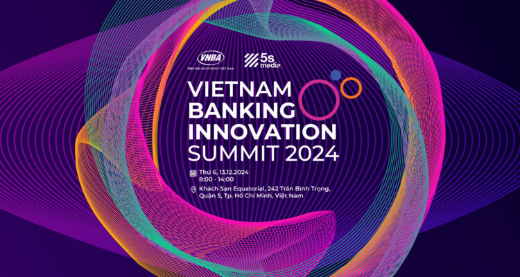 Vietnam Banking Innovation Summit 2024 sẽ diễn ra vào sáng 13/12