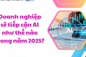 Doanh nghiệp sẽ tiếp cận AI như thế nào trong năm 2025?