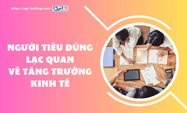 Người tiêu dùng Việt lạc quan về tăng trưởng kinh tế- Ảnh 1.