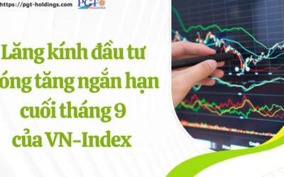 Lăng kính đầu tư: Sóng tăng ngắn hạn cuối tháng 9 của VN-Index