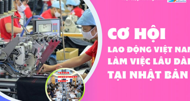 Cơ hội lao động Việt Nam làm việc lâu dài tại Nhật Bản