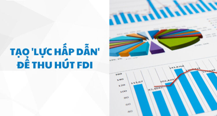 Tạo "lực hấp dẫn" để thu hút FDI